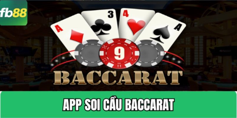 App Soi Cầu Baccarat - Dự Đoán Chính Xác Kết Quả Ván Cược