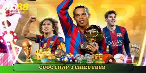 Cược Chấp 3 Chiều | Mẹo Bet Kèo Hay Từ Chuyên Gia FB88