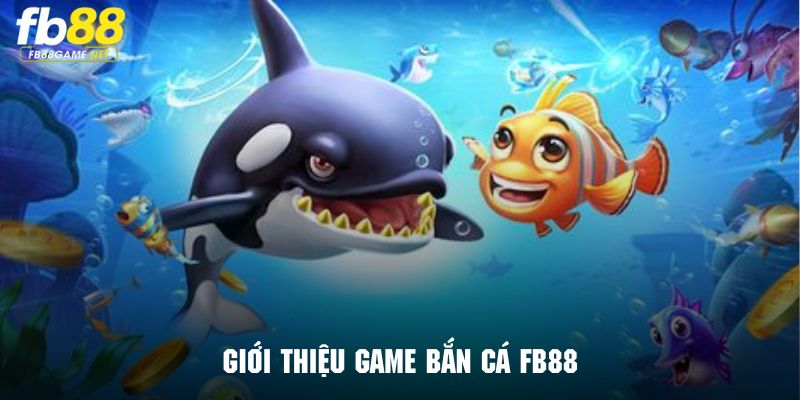 Game bắn cá nổi tiếng tại sân chơi FB88 được nhiều người ưa chuộng