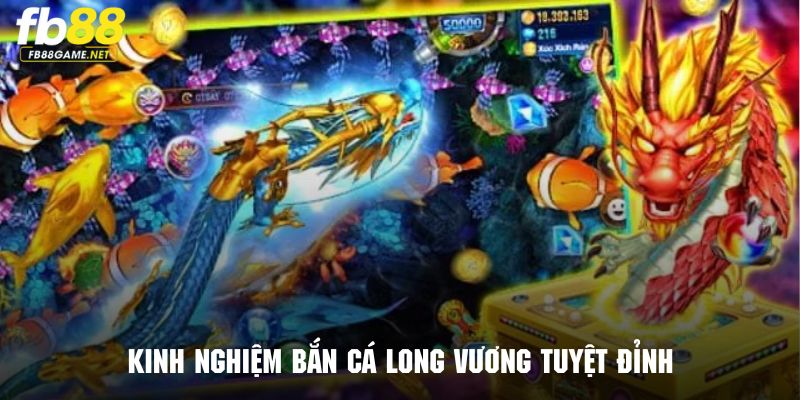 Những bí kíp tuyệt đỉnh để chơi game bắn cá Long Vương