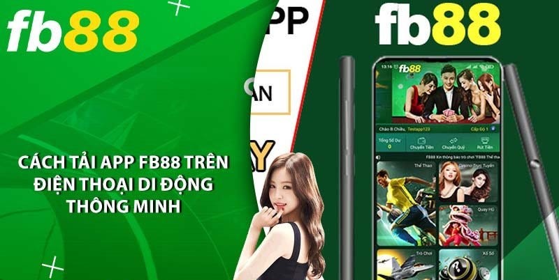 Cách tải ứng dụng FB88 dễ dàng trên điện thoại android