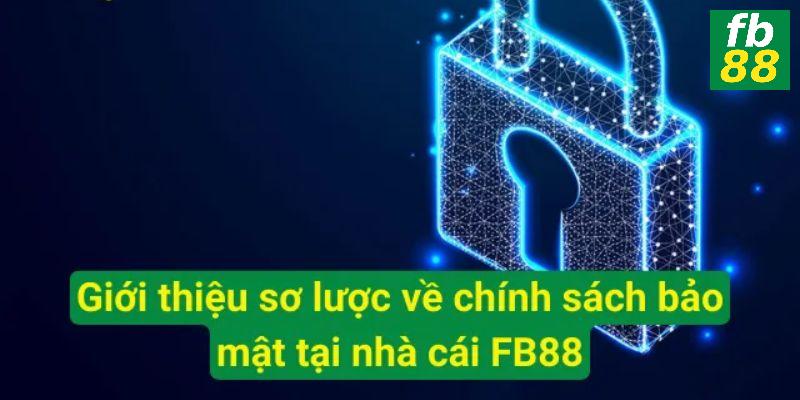 Khám phá đôi nét về chính sách bảo mật của FB88