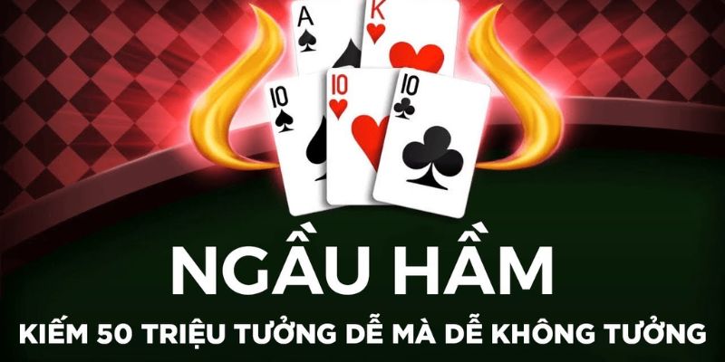 Mẹo chơi Ngầu Hầm thắng lớn